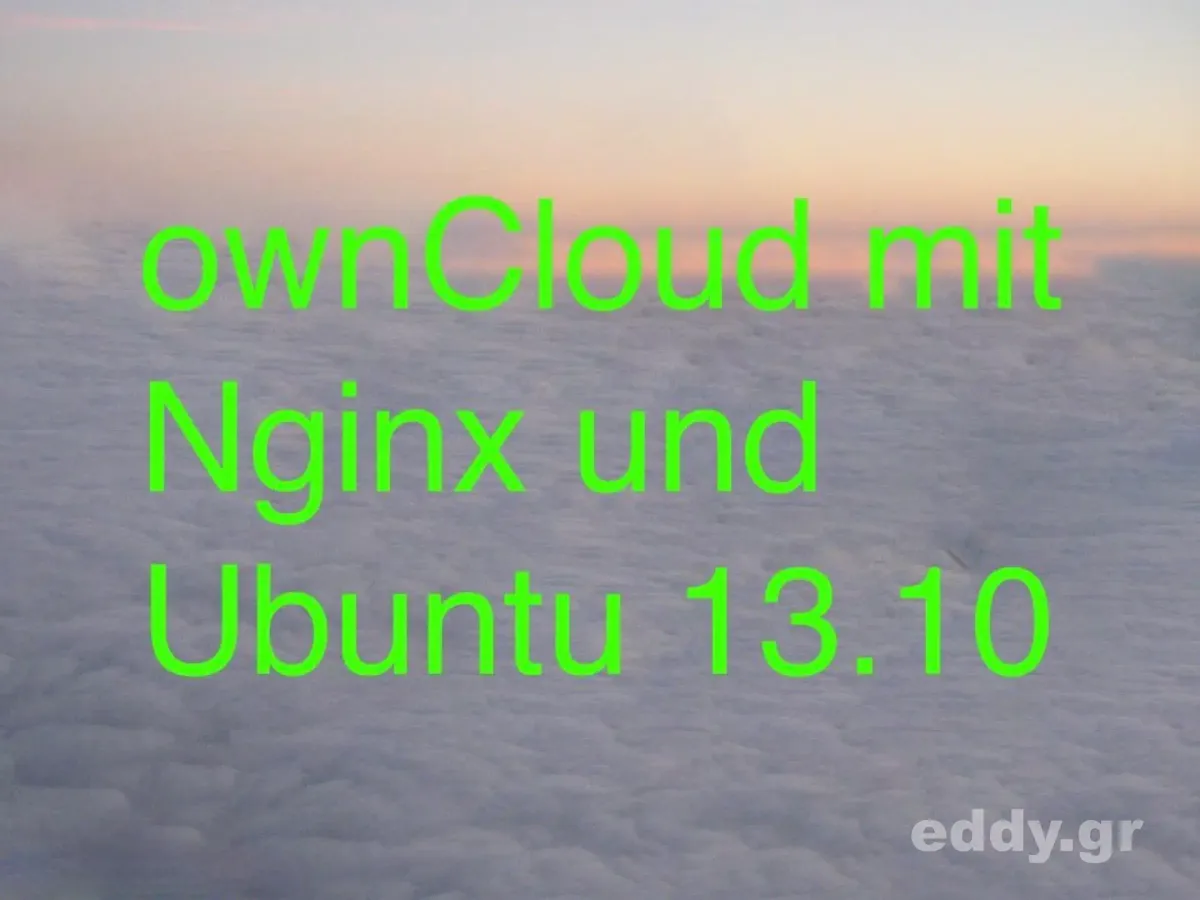 ownCloud mit Nginx und Ubuntu 13.10
